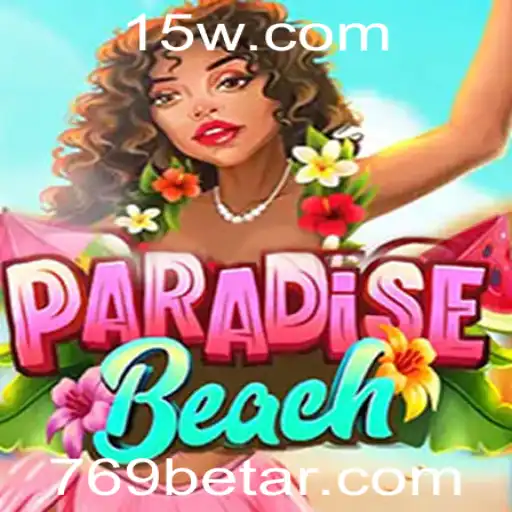 Descubra o Mundo de ParadiseBeach e a Emoção de 769bet